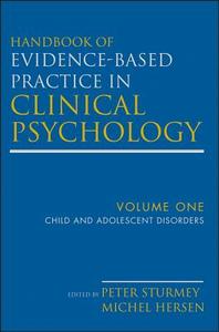 Handbook of Evidence-Based Practice in Clinical Psychology di Michel Hersen edito da John Wiley & Sons