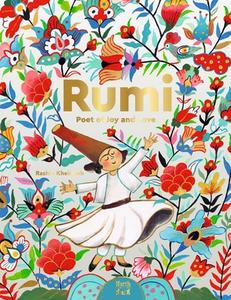 Rumi-Poet of Joy and Love di Rashin Kheiriyeh edito da NORTHSOUTH BOOKS