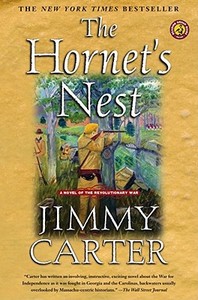 The Hornet's Nest: A Novel of the Revolutionary War di Jimmy Carter edito da Simon & Schuster