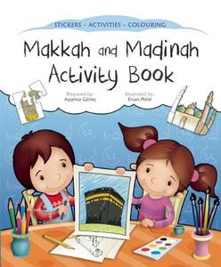 Makkah and Madinah Activity Book di Aysenur Gunes edito da Islamic Foundation