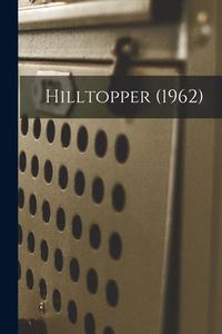 Hilltopper (1962) di Anonymous edito da LIGHTNING SOURCE INC