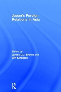 Japan's Foreign Relations in Asia edito da Taylor & Francis Ltd