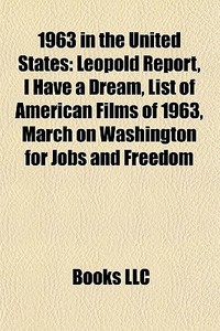 1963 In The United States: Leopold Repor di Books Llc edito da Books LLC, Wiki Series