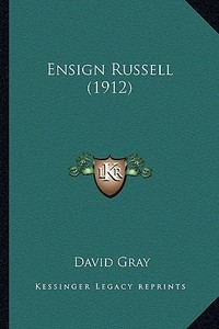 Ensign Russell (1912) di David Gray edito da Kessinger Publishing