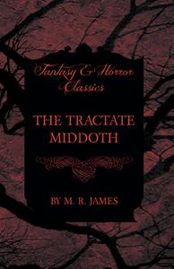The Tractate Middoth (Fantasy and Horror Classics) di M. R. James edito da READ BOOKS