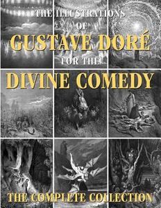 The Illustrations of Gustave Dore for the Divine Comedy: The Complete Collection di Gustave Dore edito da Createspace