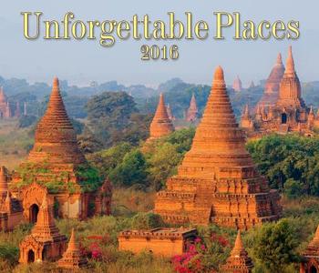 Unforgettable Places 2016 Calendar di Firefly Books edito da Firefly Books Ltd