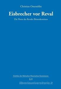 Eisbrecher vor Reval di Christian Ostersehlte edito da Lit Verlag