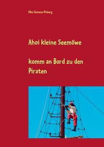 Ahoi kleine Seemöwe di Elke Clemenz-Pixberg edito da Books on Demand