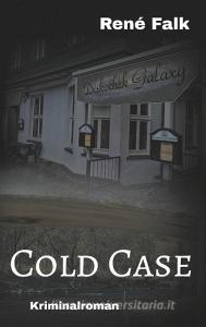 Cold Case di René Falk edito da Books on Demand