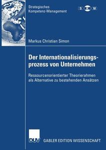 Der Internationalisierungsprozess von Unternehmen di Markus Christian Simon edito da Deutscher Universitätsvlg