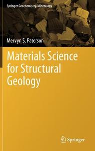 Materials Science for Structural Geology di Mervyn S. Paterson edito da Springer Netherlands