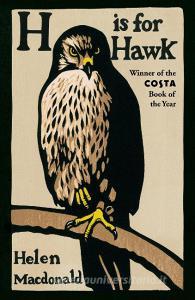H is for Hawk di Helen Macdonald edito da Random House UK Ltd