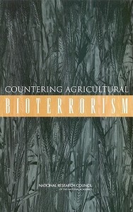 Countering Agricultural Bioterrorism di National Research Council, Division On Earth And Life Studies, Board On Life Sciences edito da PAPERBACKSHOP UK IMPORT