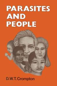 Parasites And People di D.W.T. Crompton edito da Palgrave Macmillan