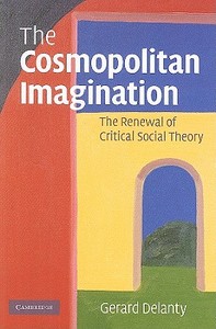 The Cosmopolitan Imagination di Gerard Delanty edito da Cambridge University Press