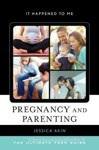 Pregnancy and Parenting di Jessica Akin edito da Rowman & Littlefield