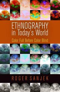 Ethnography in Today's World di Roger Sanjek edito da University of Pennsylvania Press, Inc.