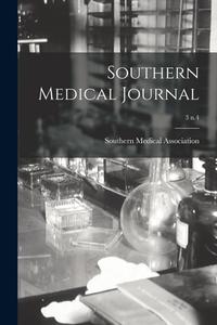 SOUTHERN MEDICAL JOURNAL 3 N.4 di SOUTHERN MEDICAL ASS edito da LIGHTNING SOURCE UK LTD