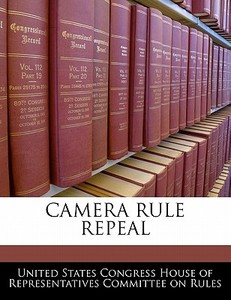 Camera Rule Repeal edito da Bibliogov
