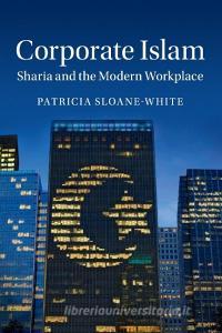 Corporate Islam di Patricia Sloane-White edito da Cambridge University Press