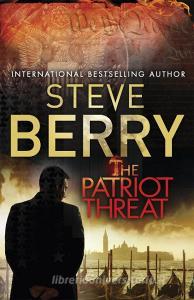 The Patriot Threat di Steve Berry edito da Hodder & Stoughton