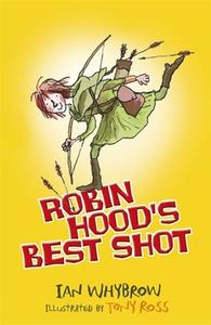 Robin Hood's Best Shot di Ian Whybrow edito da ORION CHILDRENS BOOKS