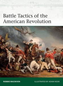 Battle Tactics of the American Revolution di Robbie Macniven edito da OSPREY PUB INC