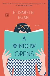 A Window Opens di Elisabeth Egan edito da SIMON & SCHUSTER