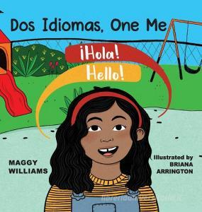 Dos Idiomas, One Me: A Bilingual Reader di MAGGY edito da Lightning Source Uk Ltd