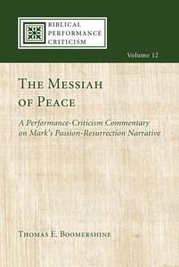 The Messiah of Peace di Thomas E. Boomershine edito da Cascade Books