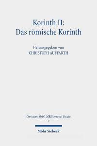 Korinth II: Das römische Korinth edito da Mohr Siebeck GmbH & Co. K