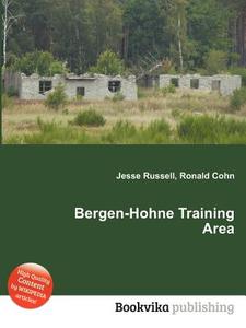 Bergen-hohne Training Area edito da Book On Demand Ltd.