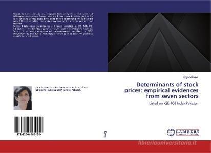 Determinants of stock prices: empirical evidences from seven sectors di Niayab Komal edito da LAP LAMBERT Academic Publishing