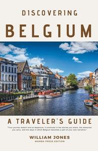 Discovering Belgium di William Jones edito da Mamba Press