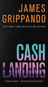 Cash Landing di James Grippando edito da HARPER TORCH