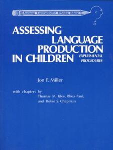 Assessing Language Production in Children: Experimental Procedures di Jon F. Miller edito da Allyn & Bacon