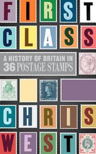 A History Of Britain In 36 Postage Stamps di Chris West edito da Vintage