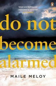 Do Not Become Alarmed di Maile Meloy edito da Penguin Books Ltd (UK)