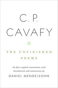 C. P. Cavafy: The Unfinished Poems di C. P. Cavafy edito da KNOPF