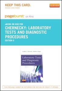 Laboratory Tests and Diagnostic Procedures - Pageburst E-Book on Kno (Retail Access Card) di Cynthia C. Chernecky, Barbara J. Berger edito da W.B. Saunders Company