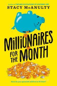 Millionaires For The Month di Stacy McAnulty edito da Random House Usa Inc