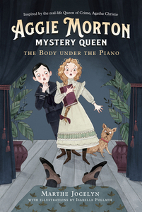 Aggie Morton, Mystery Queen: The Body Under the Piano di Marthe Jocelyn edito da TUNDRA BOOKS INC