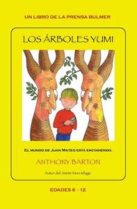 Los Arboles Yumi di Anthony Barton edito da Bulmer Press