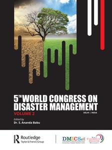 5th World Congress on Disaster Management: Proceedings of the International Conference on Disaster Management, November 24-27, 2021, New Delhi, India edito da ROUTLEDGE
