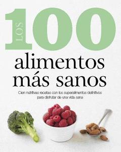 Los 100 Alimentos MS Sanos di Parragon edito da Love Food