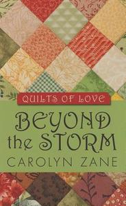 Beyond the Storm di Carolyn Zane edito da Thorndike Press