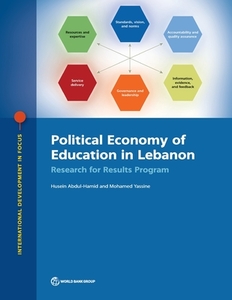 Political Economy Analysis Of Education In Lebanon di Husein Abdul-Hamid, Mohamed Yassine edito da World Bank Publications