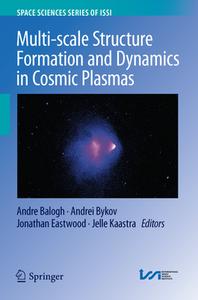 Multi-scale Structure Formation and Dynamics in Cosmic Plasmas edito da Springer-Verlag New York Inc.
