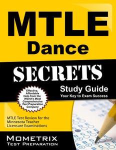 Mtle Dance Secrets Study Guide: Mtle Test Review for the Minnesota Teacher Licensure Examinations edito da Mometrix Media LLC